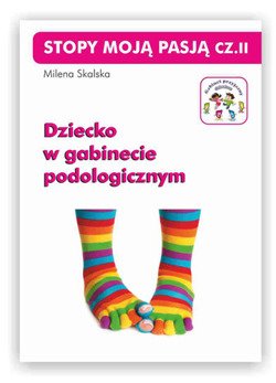 Dziecko w gabinecie podologicznym - książka M. Skalskiej